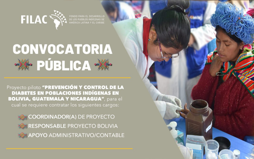 Convocatoria: Coordinador, Responsable y Apoyo Administrativo para Proyecto de Prevención y Control de la Diabetes en Poblaciones Indígenas