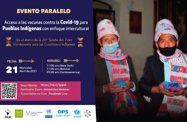 Evento paralelo: “Acceso a las vacunas contra la Covid-19 para Pueblos Indígenas con enfoque intercultural” , en 20° Sesión del Foro Permanente de la ONU