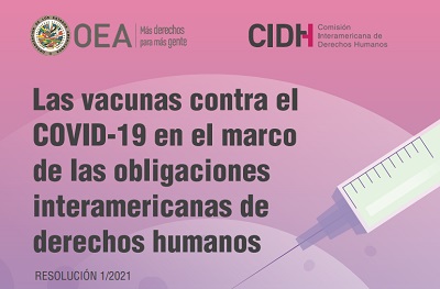 CIDH adoptó Resolución “Las vacunas contra el Covid-19 en el marco de las obligaciones interamericanas de Derechos Humanos”