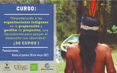 Curso: “Empoderando a las organizaciones indígenas en la preparación y gestión de proyectos, una herramienta para apoyar al desarrollo con identidad”