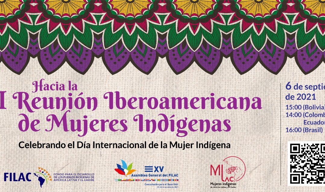 Evento:  “Hacia la II Reunión Iberoamericana de Mujeres Indígenas: Un espacio de diálogo y concertación regional”