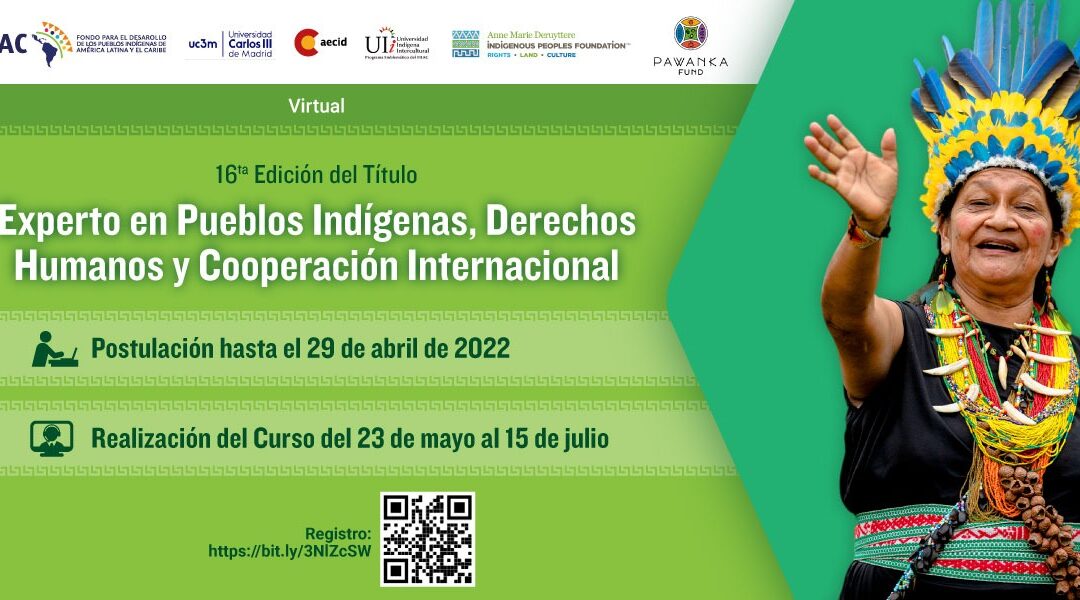 Becas 2022: Título de Experto en Pueblos Indígenas, Derechos Humanos y Cooperación Internacional