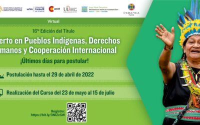 ¡Últimos días para postular a Becas! Título de Experto en Pueblos Indígenas, Derechos Humanos y Cooperación Internacional