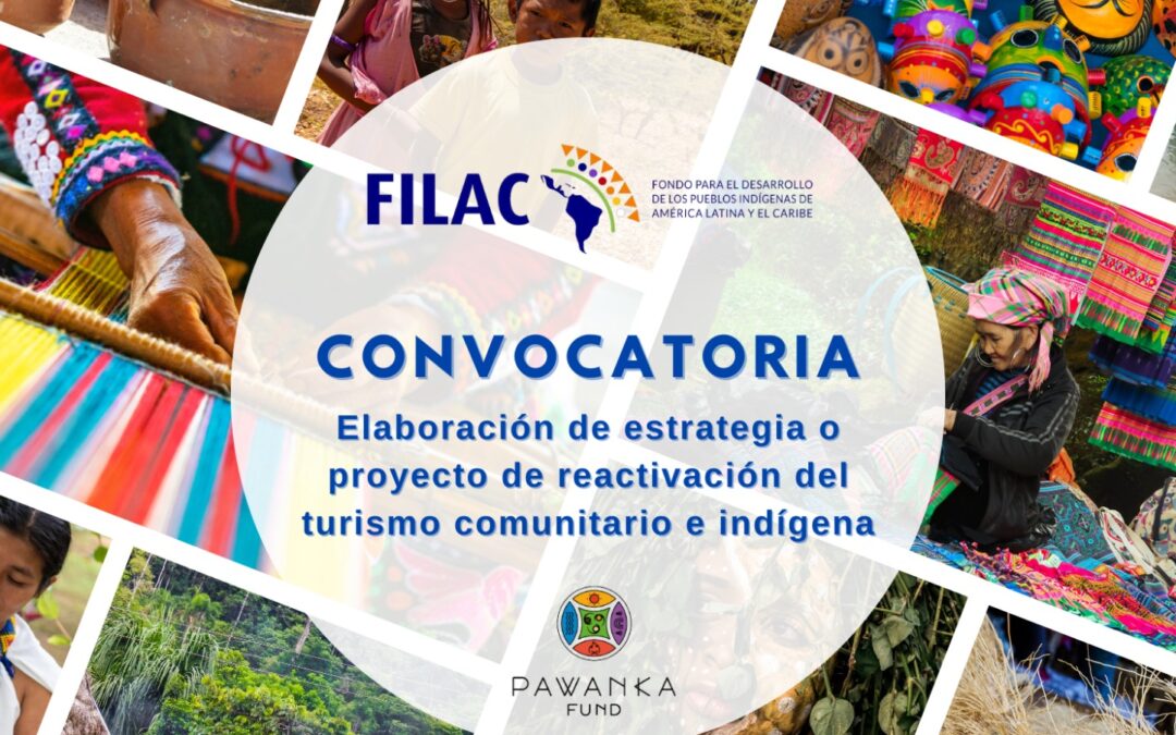 Convocatoria para elaborar una estrategia o proyecto de reactivación del turismo comunitario e indígena