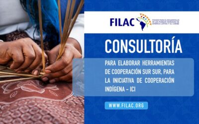 CONSULTORÍA:ELABORACIÓN HERRAMIENTAS DE COOPERACIÓN SUR-SUR PARA LA INICIATIVA DE COOPERACIÓN INDÍGENA