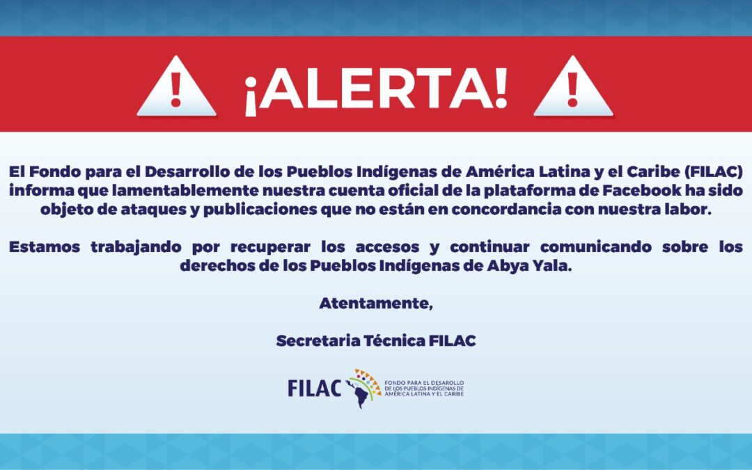 ¡Alerta! FILAC informa que su cuenta de facebook ha sido objeto de ataques