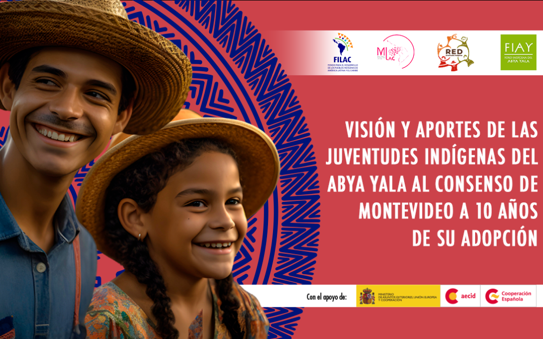 Visión y aportes de las juventudes indígenas del Abya Yala al Consenso de Montevideo a 10 años de su adopción