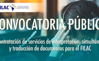 Convocatoria Pública: Contratación de servicios de interpretación  simultanea y traducción de documentos para el FILAC