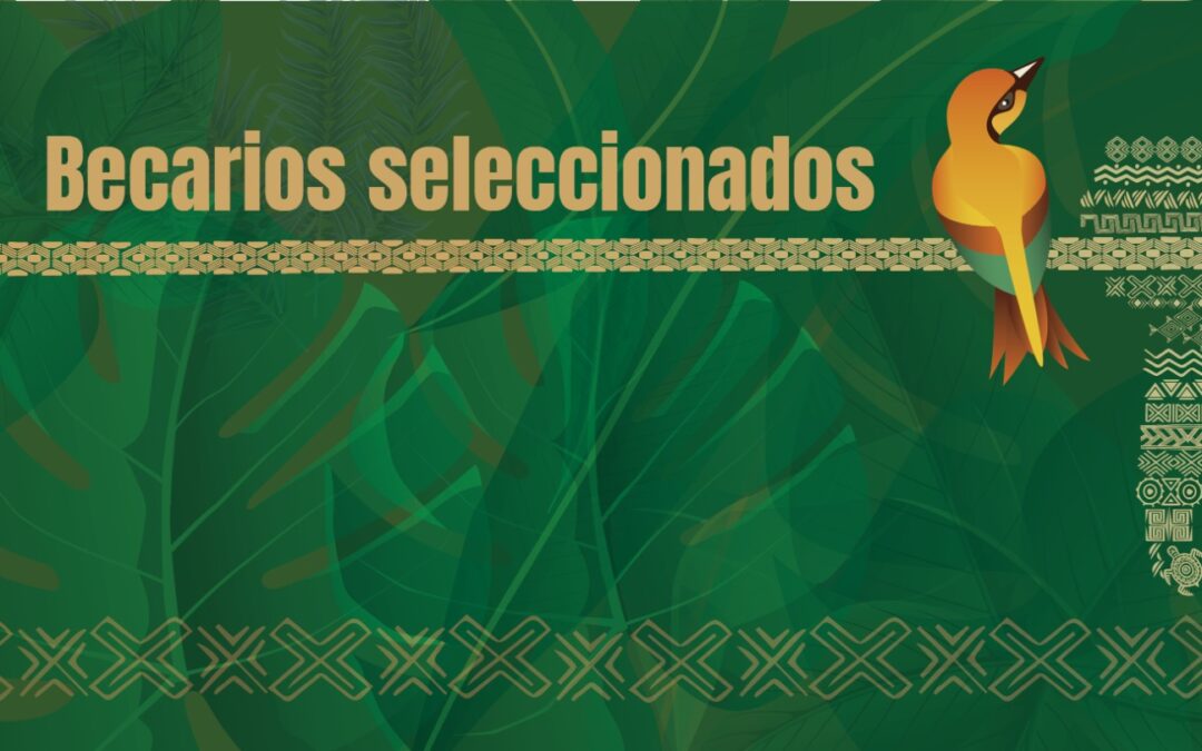 Becarios/as seleccionados para la 1ra edición del Curso de Justicia Medioambiental para Pueblos Indígenas de la Amazonía