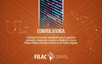 Contratación de servicios especializados para la producción multimedia, virtualización y montaje en Moodle del Curso en Políticas Públicas y Derechos Colectivos de los Pueblos Indígenas