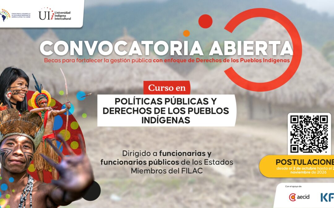 FILAC abre convocatoria a becas para el Curso en Políticas Públicas y Derechos de los Pueblos Indígenas